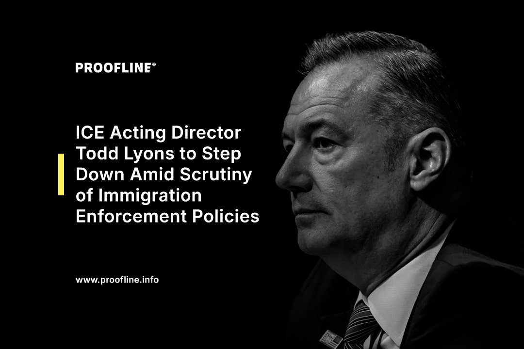 ICE Acting Director Todd Lyons to Step Down Amid Scrutiny of Immigration Enforcement Policies