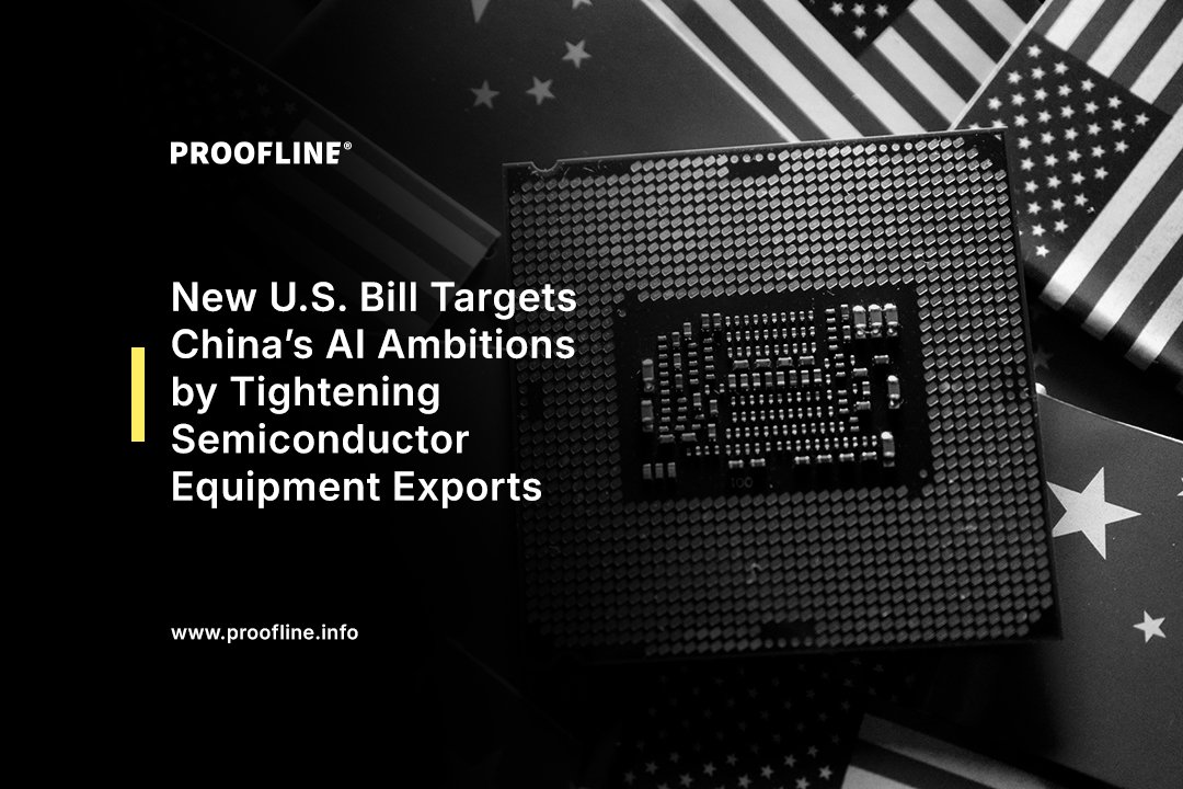 New U.S. Bill Targets China’s AI Ambitions by Tightening Semiconductor Equipment Exports