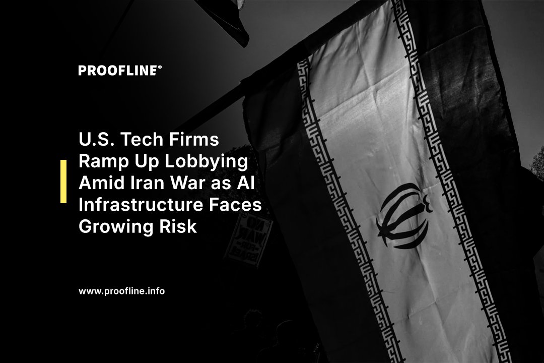 U.S. Tech Firms Ramp Up Lobbying Amid Iran War as AI Infrastructure Faces Growing Risk